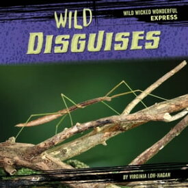 Wild Disguises【電子書籍】[ Virginia Loh-Hagan ]