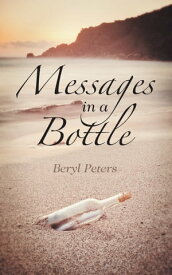 Messages in a Bottle【電子書籍】[ Beryl Peters ]