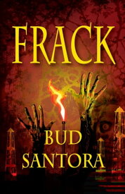 Frack【電子書籍】[ Bud Santora ]