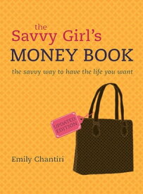 The Savvy Girl's Money Book: updated edition【電子書籍】[ Emily Chantiri ]
