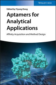 Aptamers for Analytical Applications Affinity Acquisition and Method Design【電子書籍】