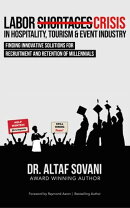 Labor Crisis In Hospitality, Tourism & Event Industry