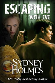 Escaping With Eve Justin's Story【電子書籍】[ Sydney Holmes ]