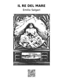 Il re del mare【電子書籍】[ Emilio Salgari ]