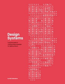 Design Systems【電子書籍】[ Alla Kholmatova ]