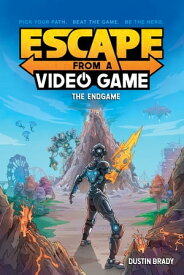 Escape from a Video Game The Endgame【電子書籍】[ Dustin Brady ]