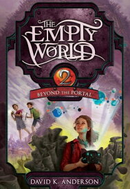 Beyond the Portal Empty World Saga, #2【電子書籍】[ David K. Anderson ]