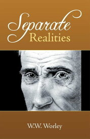 Separate Realities【電子書籍】[ W.W. Worley ]