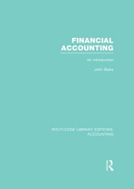 Financial Accounting (RLE Accounting) An Introduction【電子書籍】[ John Blake ]