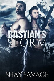 Bastian's Storm【電子書籍】[ Shay Savage ]