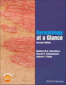 Dermatology at a Glance【電子書籍】[ Mahbub M. U. Chowdhury ]