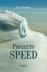 Proyecto Speed【電子書籍】[ P. G. Castell ]