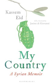 My Country A Syrian Memoir【電子書籍】[ Mr Kassem Eid ]