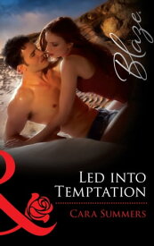 Led Into Temptation【電子書籍】[ Cara Summers ]