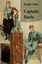 Captain Burle (Unabridged)【電子書籍】[ Emile Zola ]