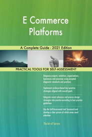 e Commerce Platforms A Complete Guide - 2021 Edition【電子書籍】[ Gerardus Blokdyk ]