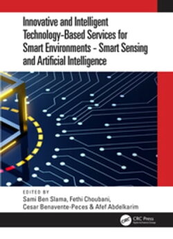 Innovative and Intelligent Technology-Based Services For Smart Environments - Smart Sensing and Artificial I…