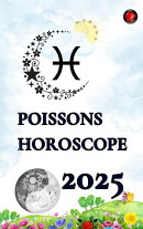 Poissons Horoscope 2025