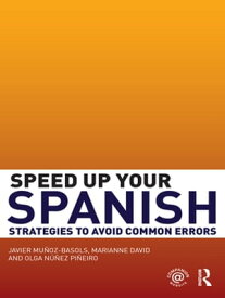 Speed Up Your Spanish Strategies to Avoid Common Errors【電子書籍】[ Javier Mu?oz-Basols ]