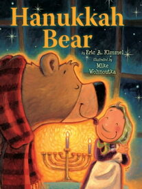 Hanukkah Bear【電子書籍】[ Eric A. Kimmel ]