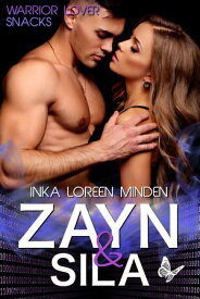 Zayn & Sila Warrior Lover Snack 4【電子書籍】[ Inka Loreen Minden ]