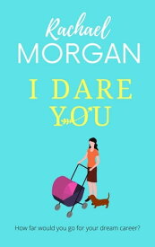 I Dare You By Rachael Morgan【電子書籍】[ Rachael Morgan ]