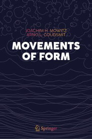 Movements of Form【電子書籍】[ Joachim H. Mowitz ]