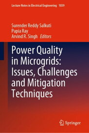 Power Quality in Microgrids: Issues, Challenges and Mitigation Techniques【電子書籍】