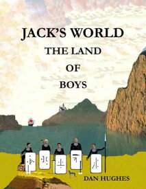 Jack's World【電子書籍】[ Dan Hughes ]