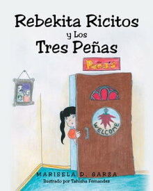 Rebekita Ricitos y Los Tres Pe?as【電子書籍】[ Marisela Garza ]