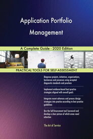 Application Portfolio Management A Complete Guide - 2020 Edition【電子書籍】[ Gerardus Blokdyk ]