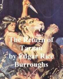 The Return of Tarzan, Second Novel of the Tarzan Series【電子書籍】[ Edgar Rice Burroughs ]