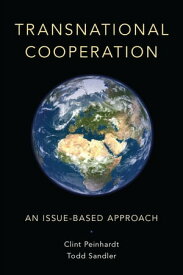 Transnational Cooperation An Issue-Based Approach【電子書籍】[ Clint Peinhardt ]