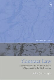 Contract Law An Introduction to the English Law of Contract for the Civil Lawyer【電子書籍】[ John Cartwright ]
