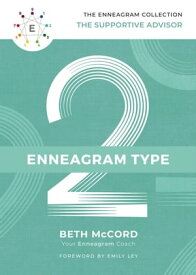 Enneagram Type 2 The Supportive Advisor【電子書籍】[ Beth McCord ]