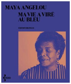 Ma vie a vir? au bleu【電子書籍】[ Maya Angelou ]