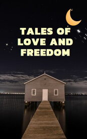 Tales of Love and Freedom【電子書籍】[ Wesley Caines ]