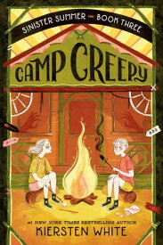Camp Creepy【電子書籍】[ Kiersten White ]