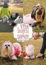 A Vida Secreta De Sophie【電子書籍】[ Leandro Sampaio ]
