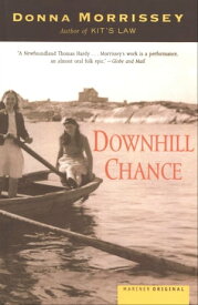 Downhill Chance【電子書籍】[ Donna Morrissey ]