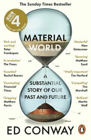 Material World A Substantial Story of Our Past and Future【電子書籍】[ Ed Conway ]