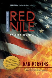 The Brotherhood of the Red Nile: America Rebuilds【電子書籍】[ Dan Perkins ]