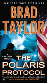 The Polaris Protocol【電子書籍】[ Brad Taylor ]