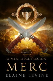 O-Men: Liege's Legion - Merc【電子書籍】[ Elaine Levine ]