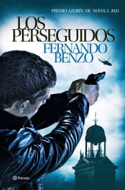Los perseguidos Premio Azor?n de Novela 2023【電子書籍】[ Fernando Benzo ]