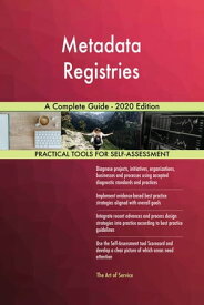 Metadata Registries A Complete Guide - 2020 Edition【電子書籍】[ Gerardus Blokdyk ]