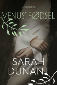 Venus' f?dsel K?rlighed og d?d i Firenze【電子書籍】[ Sarah Dunant ]