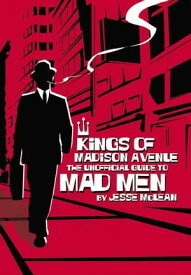 Kings of Madison Avenue【電子書籍】[ Jesse McLean ]