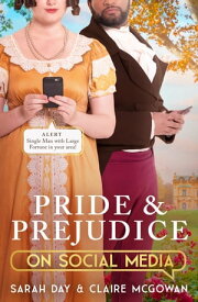 Pride and Prejudice on Social Media The perfect gift for fans of Jane Austen【電子書籍】[ Sarah Day ]