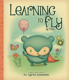 Learning to Fly By Mebo【電子書籍】[ Agatha Bobblesbee ]